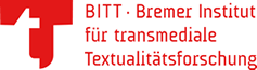 BITT - Bremer Institut für transmediale Textualitätsforschung